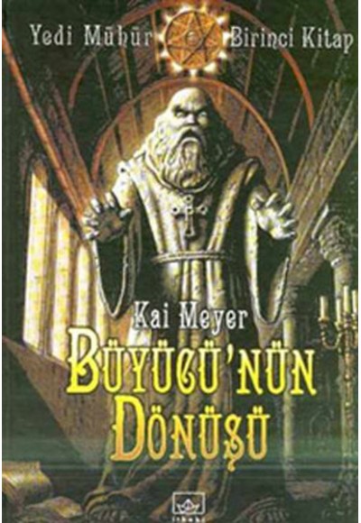 Büyücü'nün Dönüşü / Yedi Mühür 1. Kitap