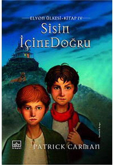 Sisin İçine Doğru  Elyon Ülkesi 4. Kitap