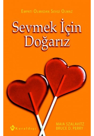 Sevmek İçin Doğarız