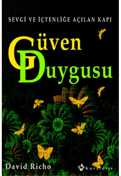 Güven Duygusu  Sevgi ve İçtenliğe Açılan Kapı