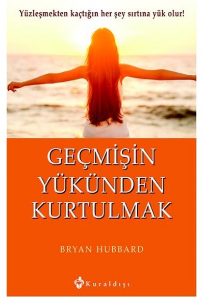 Geçmişin Yükünden Kurtulmak