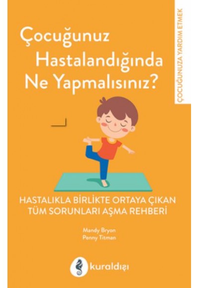 Çocuğunuz Hastalandığında Ne Yapmalısınız?