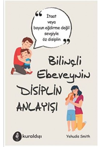 Bilinçli Ebeveynin Disiplin Anlayışı