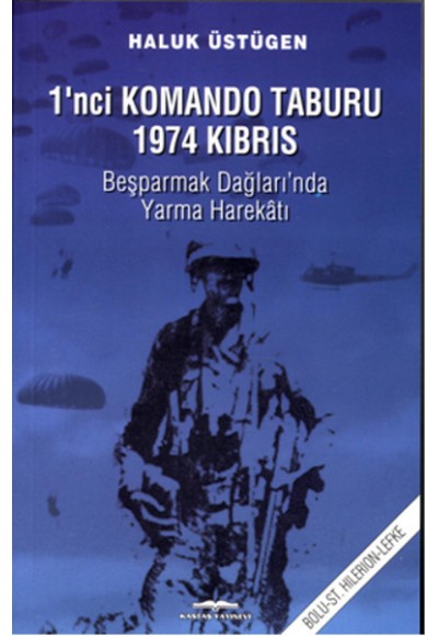1'nci Komando Taburu 1974 Kıbrıs  Beşparmak Dağları'nda Yarma Harekatı
