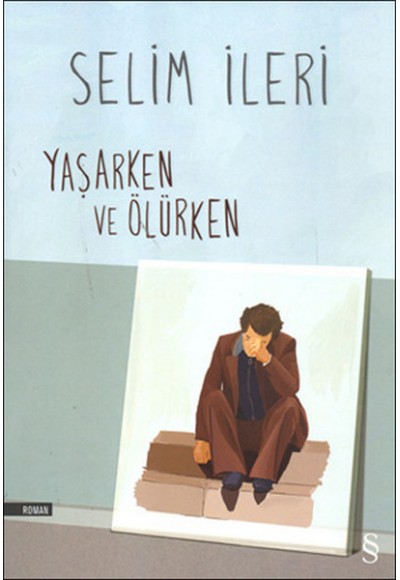 Yaşarken ve Ölürken