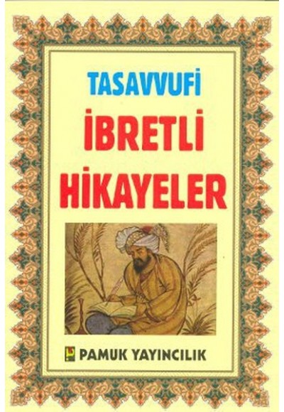 Tasavvufi İbretli Hikayeler / Hikaye-005