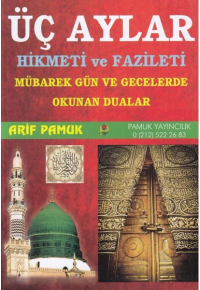 Üç Aylar Hikmeti ve Fazileti (Üç Aylar 010) Mübarek Gün ve Gecelerde Okunan Dualar