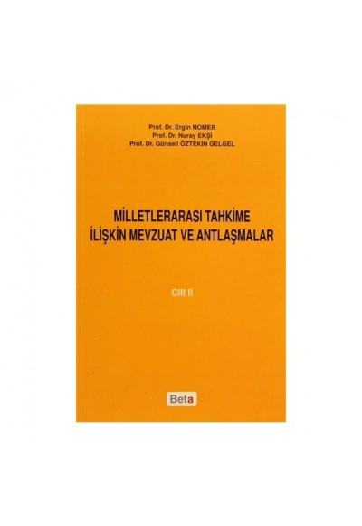 Milletlerarası Tahkime İlişkin Mevzuat ve Antlaşmalar Cilt: 2