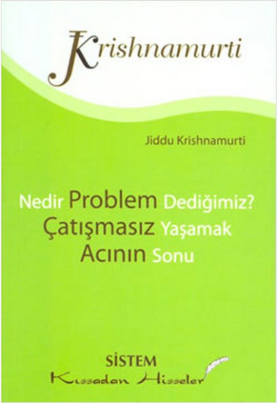 Nedir Problem Dediğimiz? / Çatışmasız Yaşamak / Acının Sonu (Cep Boy)