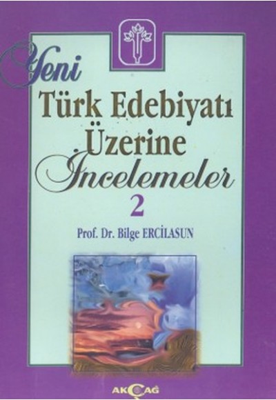 Yeni Türk Edebiyatı Üzerine İncelemeler 2