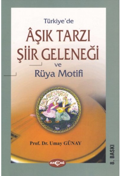 Türkiye'de Aşık Tarzı Şiir Geleneği ve Rüya Motifi