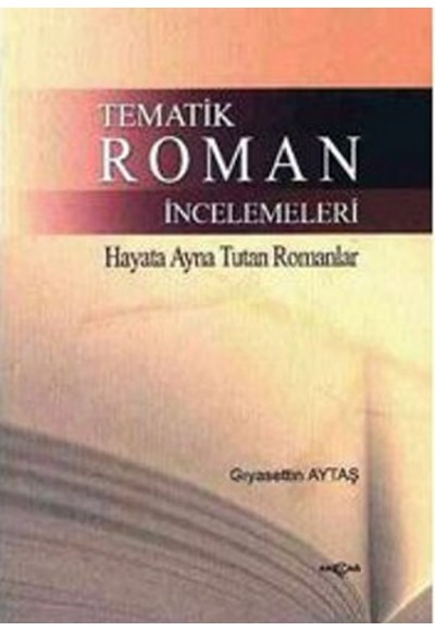 Tematik Roman İncelemeleri