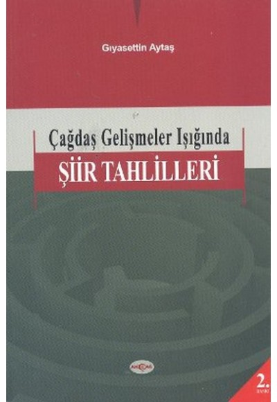 Çağdaş Gelişmeler Işığında Şiir Tahlilleri