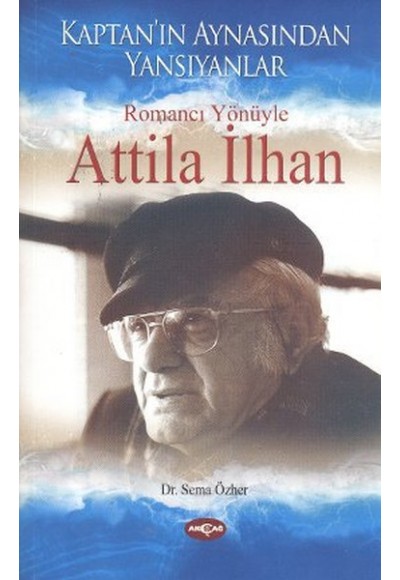 Romancı Yönüyle Atilla İlhan