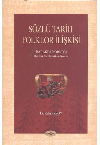 Sözlü Tarih Folklor İlişkisi - Baraklar Örneği