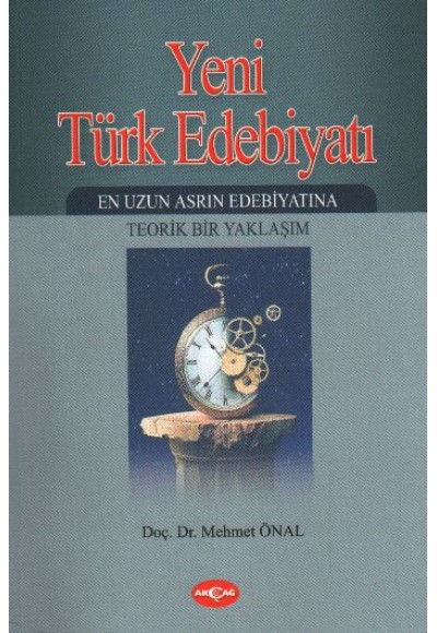 Yeni Türk Edebiyatı  En Uzun Asrın Edebiyatına Teorik Bir Yaklaşım -2. Kitap