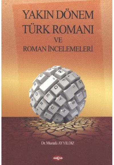 Yakın Dönem Türk Romanı ve Roman İncelemeleri