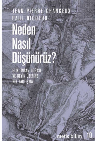 Neden Nasıl Düşünürüz?  Etik, İnsan Doğası ve Beyin Üzerine Bir Tartışma