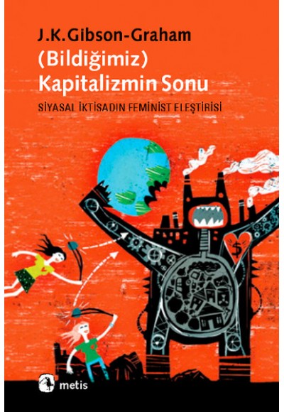 Bildiğimiz Kapitalizmin Sonu  Siyasal İktisadın Feminist Eleştirisi