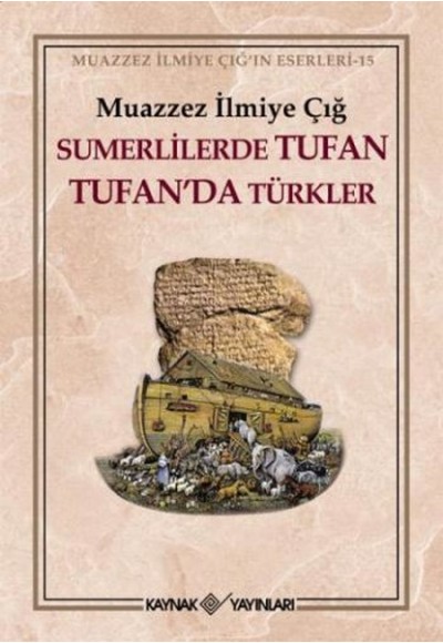 Sümerlilerde Tufan Tufan’da Türkler