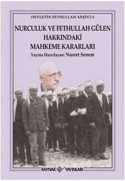 Nurculuk ve Fethullah Gülen Hakkındaki Mahkeme Kararları