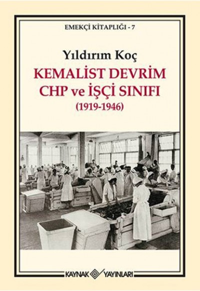 Kemalist Devrim CHP ve İşçi Sınıfı (1919-1946)