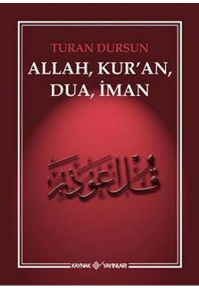 Allah, Kuran, Dua, İman