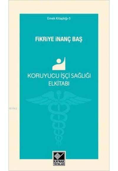 Koruyucu İşçi Sağlığı Elkitabı