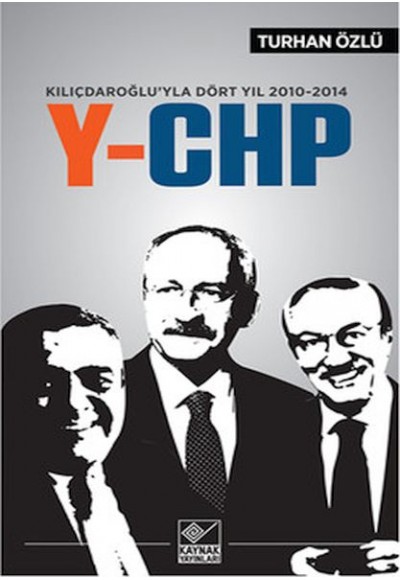 Kılıçdaroğlu'yla Dört Yıl 2010-2014 Y-CHP