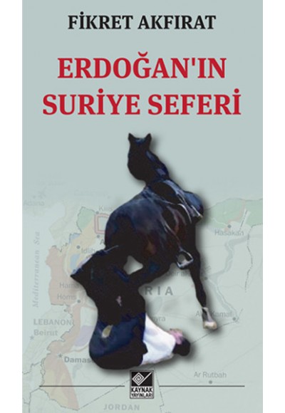 Erdoğanın Suriye Seferi