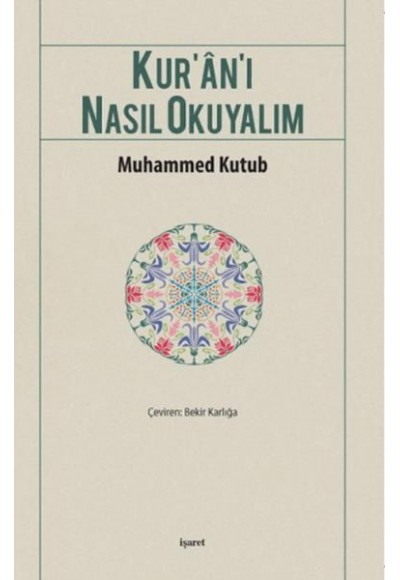 Kur’an-ı Nasıl Okuyalım