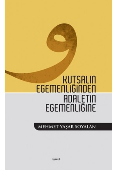 Kutsalın Egemenliğinden Adaletin Egemenliğine