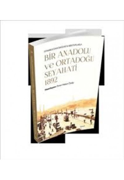 Bir Anadolu ve Ortadoğu Seyahati 1892