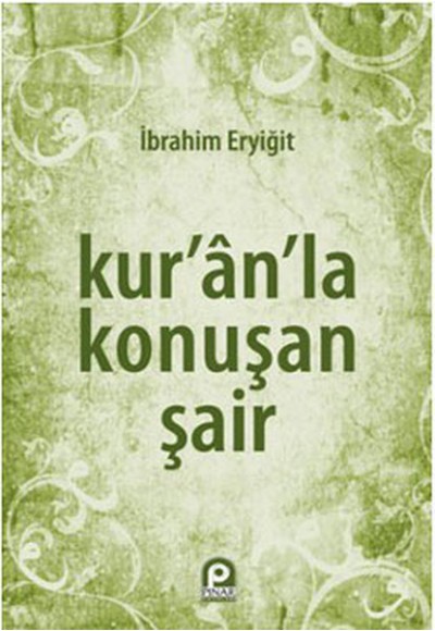 Kur'an'la Konuşan Şair