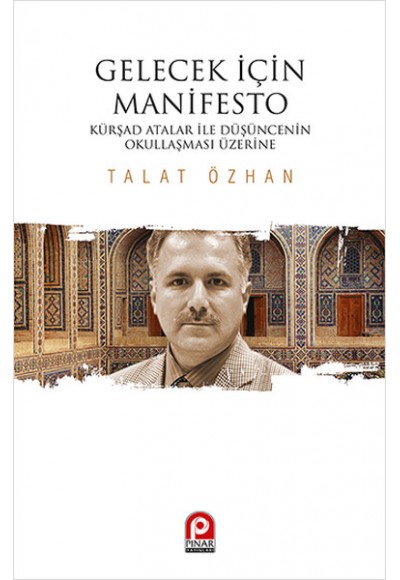 Gelecek İçin Manifesto  Kürşad Atalar ile Düşüncenin Okullaşması Üzerine