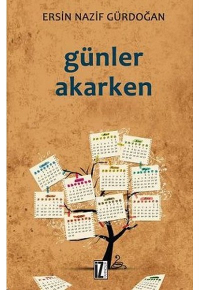 Günler Akarken