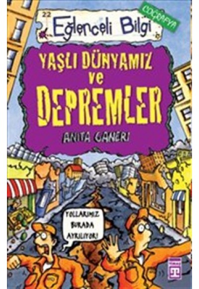 Eğlenceli Bilgi (Coğrafya) - Yaşlı Dünyamız ve Depremler