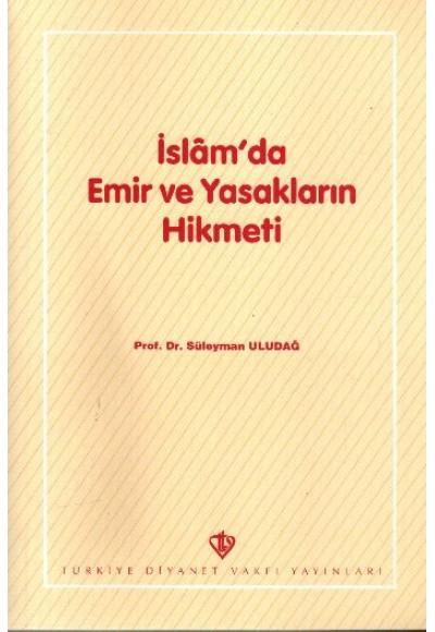 İslam'da Emir ve Yasakların Hikmeti