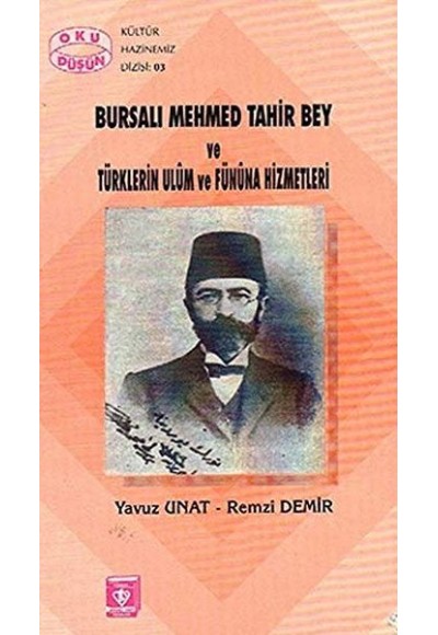 Bursalı Mehmed Tahir Bey ve Türklerin Ulûm ve Fünûna Hizmetleri