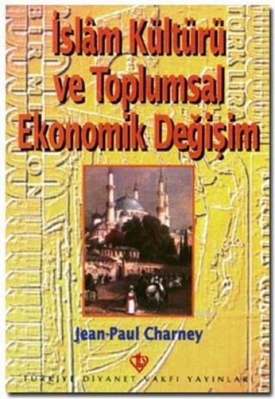 İslam Kültürü ve Toplumsal Ekonomik Değişim