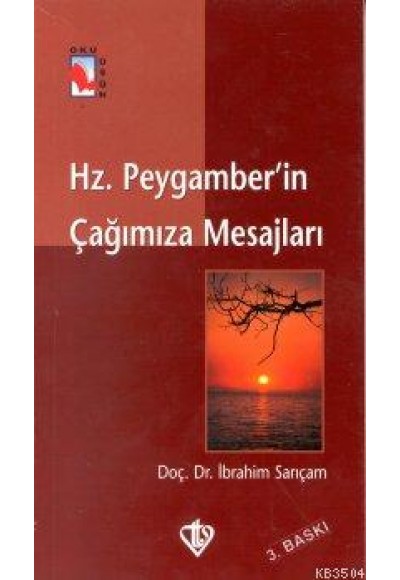 Hz. Peygamber'in Çağımıza Mesajları