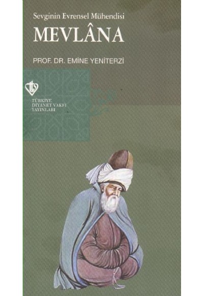 Mevlana  Sevginin Evrensel Mühendisi