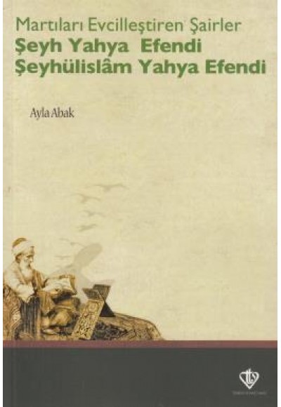 Martıları Evcilleştiren Şairler Şeyh Yahya Efendi  Şeyhülislam Yahya Efendi