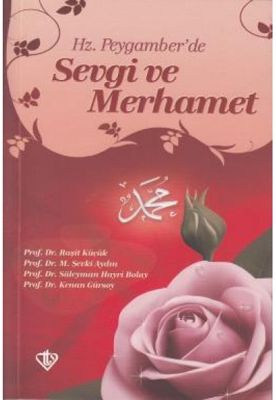 Hz. Peygamber'de Sevgi ve Merhamet