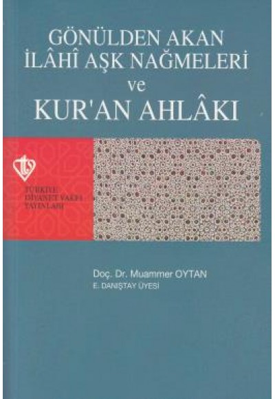 Gönülden Akan İlahi Aşk Nağmeleri ve Kur'an Ahlakı