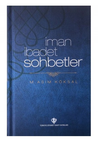 İman,İbadet,Sohbetler