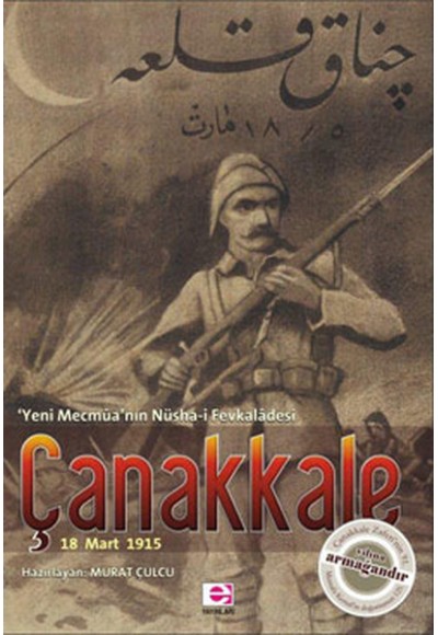 Çanakkale 18 Mart 1915 Yeni Mecmua'nın Nüsha-i Fevkaladesi