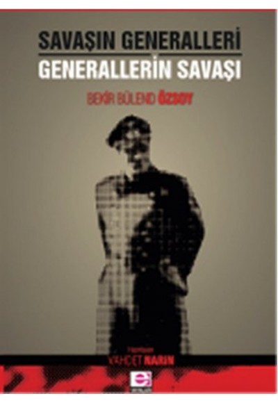 Savaşın Generalleri  Generallerin Savaşı