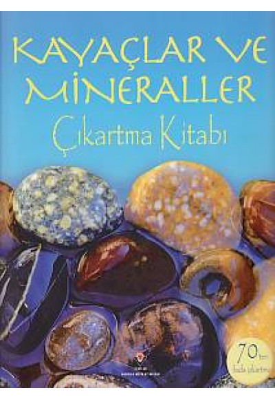 Kayaçlar ve Mineraller Çıkartma Kitabı