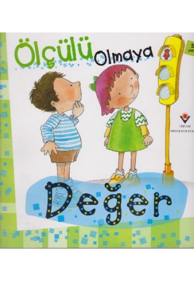 Ölçülü Olmaya Değer